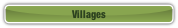 Villages.