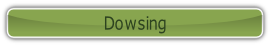 Dowsing.