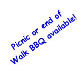 Picnic or end of Walk BBQ available!