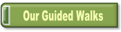 Our Guided Walks.